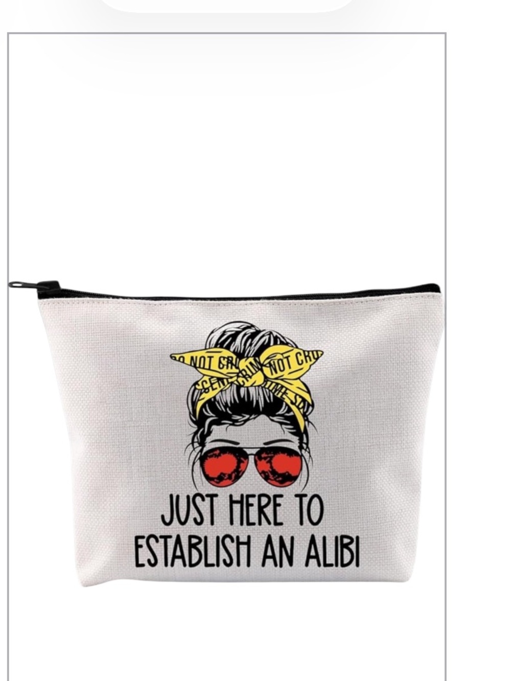 GJTIM women’s Just Here To Establish Alibi Graphic Makeup Bag